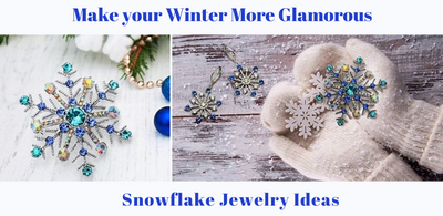 Beautiful Snowflake Jewelry: Make Your Winters More Glamorous